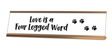 Love is a 4 Legged Word Desk Sign - Gaucho Goods